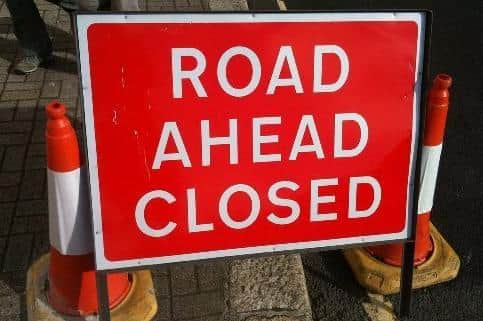 Sections of the roads are closed for works.