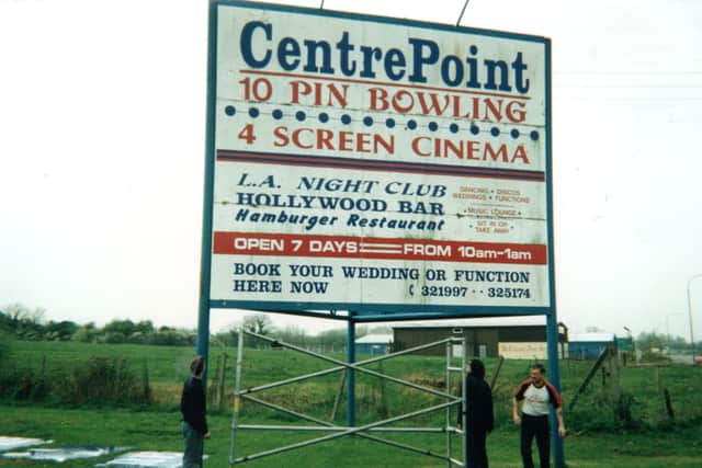 The sign outside CentrePoint Bowling Alley and Cinema on Lurgan's Portadown Road when it first opened.