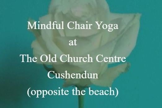 Mindful Chair Yoga at the Old Church Centre, Cushendun