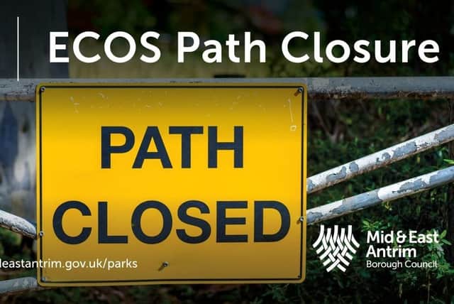 Diversions will be in place along pathways through the ECOS park in Ballymena over the coming weeks