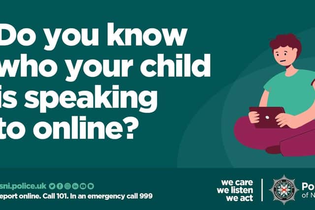 Do you know who your child is speaking to online, ask the PSNI in Armagh, Banbridge and Craigavon.
