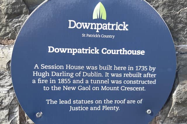 The historical plaque outside Downpatrick Courthouse. Picture: Darryl Armitage
