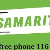 ;Samaritans is free to call on 116 123, any time from any phone