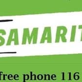 ;Samaritans is free to call on 116 123, any time from any phone