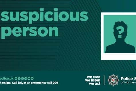 Did you spot a suspicious person in the Thornleigh area of Lurgan, Co Armagh between Sunday 16th April and Thursday 20th April 2023? If so the PSNI would like you to contact them.