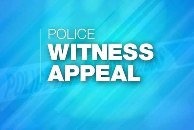 Police are appealing for witnesses to contact them.