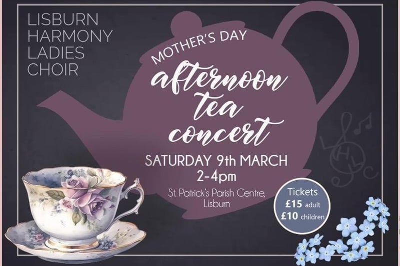 Lisburn Harmony Ladies Choir will be entertaining mums at a Mother's Day afternoon tea concert at St Patrck's Parish Centre on Saturday March 9 from 2pm-4pm