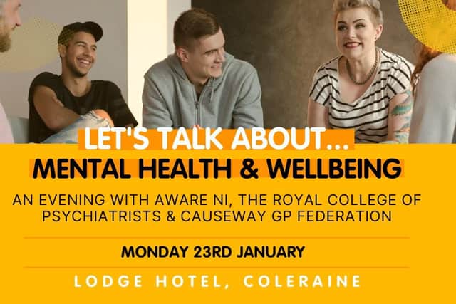 The event will take place on Monday, January 23 at 6.30pm in the Lodge Hotel and will raise awareness of the mental health issues being faced by people in the local community as well as the support services available.