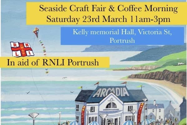 Start your weekend with a visit to the Seaside Craft Fair and Coffee Morning in aid of Portrush RNLI. Credit Seaside Craft and Coffee Morning