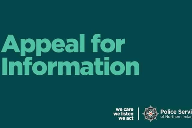 PSNI in the Armagh, Banbridge and Craigavon area issue an appeal for information.