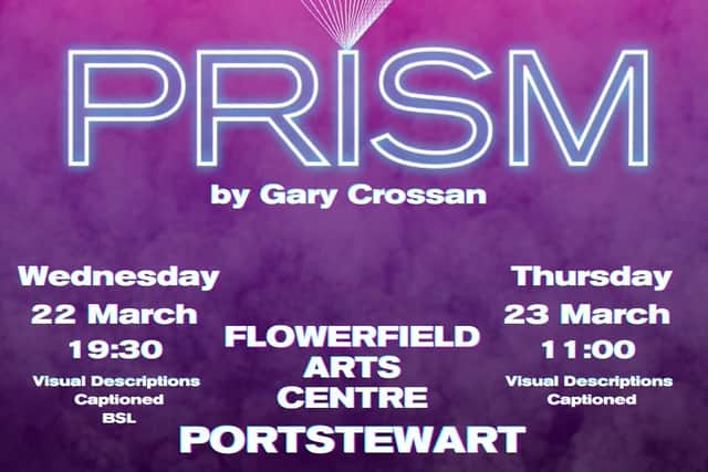 Prism coming to Flowerfield