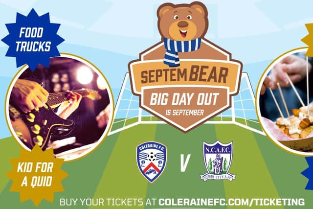 On Saturday September 16, before the game against Newry City. Coleraine Football Club will host Benny’s SeptemBEAR Day Out - the first ever Food and Music Festival on the front car park at the Showgrounds. Credit Coleraine FC