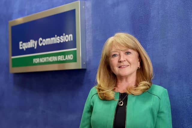 Geraldine McGahey is chief commissioner of the Equality Commission for Northern Ireland.