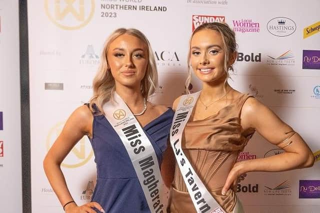 Miss Magherafelt, Zara Fitzpatrick and Miss LJ’s Tavern Aoife McCloy.