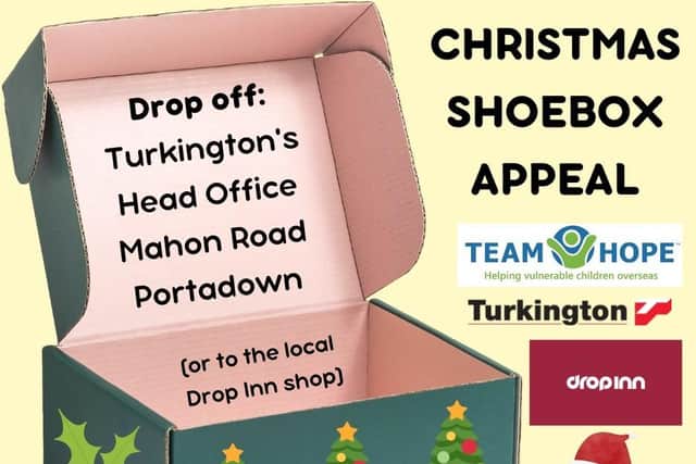 This year, the Drop Inn Christmas Shoe Box Appeal will be using Turkington's in Portadown as a drop zone for shoe boxes aimed at bringing a smile to those children less fortunate in Eastern Europe and Africa.