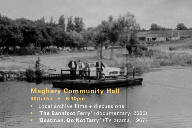 Colm Laverty's documentary on The Bannfoot Ferry. A special screening is to be held at Maghery Community Hall on October 30 at 6pm.
