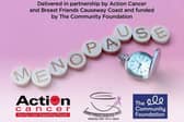 Breast Friends Causeway Coast are to hold a workshop on 'menopause after breast cancer'. Credit Breast Friends CC