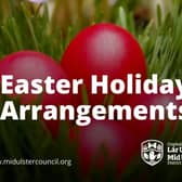 Easter holiday arrangements for Mid Ulster District Council services. Credit: MUDC