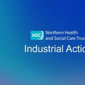 The Northern Trust said: "While we are working with our Trade Union colleagues to protect urgent and emergency care, all areas of health and social care will be affected." Credit Northern Trust