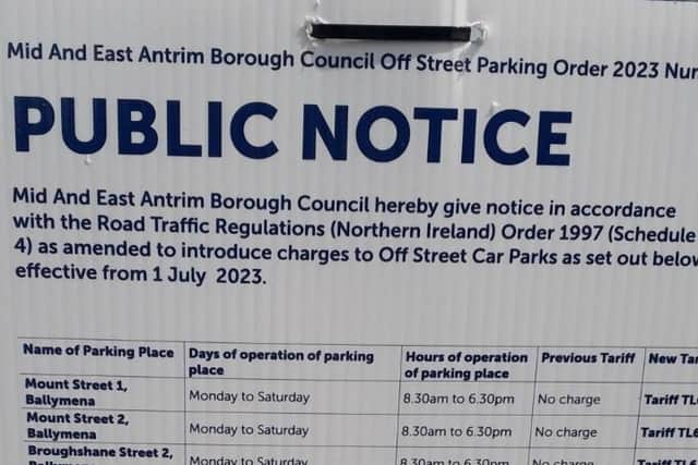 One of the Mid and East Antrim Borough Council notices explaining the new parking charges.  Picture: Local Democracy Reporting Service.