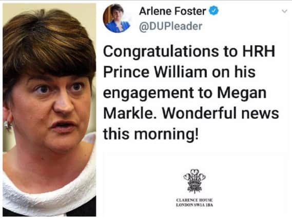 Arlene Foster mistakenly congratulated the wrong prince and misspelled Miss Markle's Christian name.