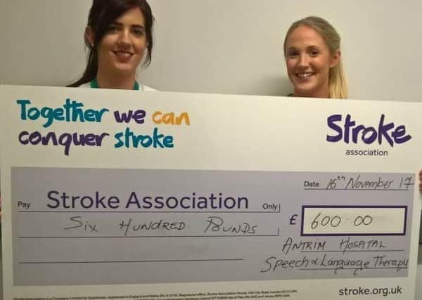 Northern Trust Speech and Language Therapists Jennifer and Pauline who raised Â£600 for the Stroke Association.