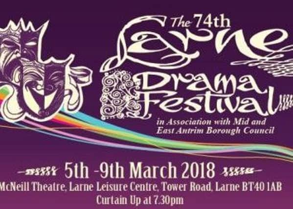 Larne Drama Festival welcomes groups from around Northern Ireland for a week of plays at the McNeill Theatre, Larne Leisure Centre from March 5-9.