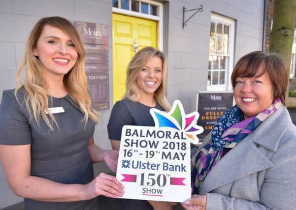 Vickie White, RUAS, joins Julie Wilmont and Helen Andrews from Moira Cosmetic Dental to welcome the business as a new sponsor for Balmoral Show 2018.