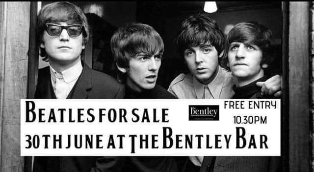 This Saturday we welcome Beatles For Sale, back to The Bentley.