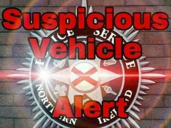 Police have issued a suspicious vehicle alert.