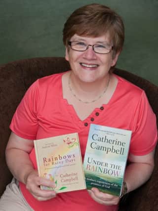 Catherine Campbell has had her two books, 'Under the Rainbow' and 'Rainbows for Rainy Days' republished by Monarch. INNT 30-611con