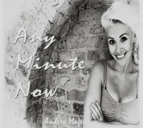 Andrea Magee's new single 'Any Minute Now' is available to download from iTunes.