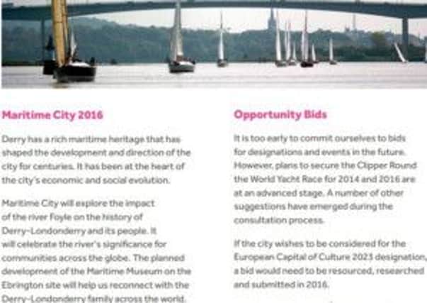 A 'Draft Legacy Plan' for UK City of Culture proposes establishing Londonderry as a 'Maritime City' in 2016. Ilex has confirmed a maritime museum won't be ready until 2017.