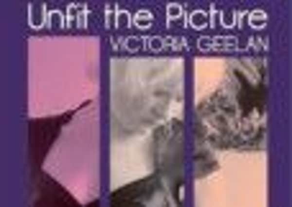 Victoria Geelan's debut release 'Unfit the Picture' is available now.