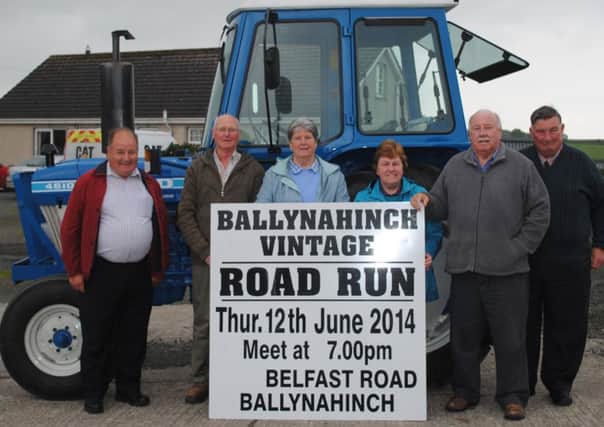 Ballynahinch Vintage Vehicle Club will be holding their annual run on June 12, at 7pm