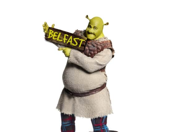 A production of "Shrek" will take place at the Grand Opera House, Belfast, from October 8 until October 19. INNT 39-460-CON