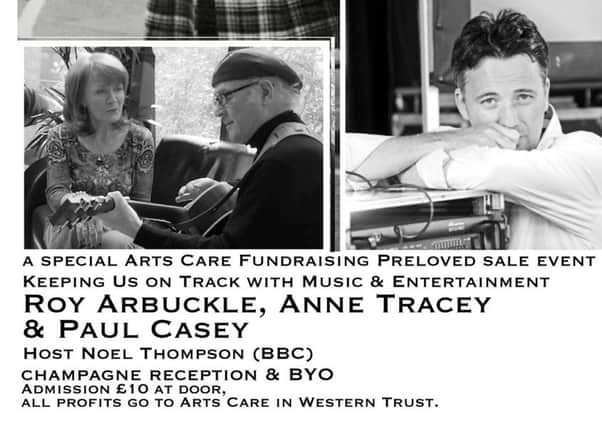 A special Arts Care fundraising event will take place in the Sandwich Company in the Diamond on Saturday (October 18).
It will feature performances from Paul Casey, Roy Arbuckle and Anne Tracey as well as an 'Off the Rails' clothing event.
