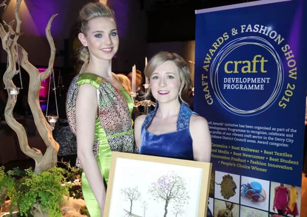 Fashion  Innovation winner Leona Cregan of Elsie Tweed, with Carla Fekkes, from The Style Academy at the Craft Awards and Fashion Show at the Guildhall earlier this year. Photo: Press Eye