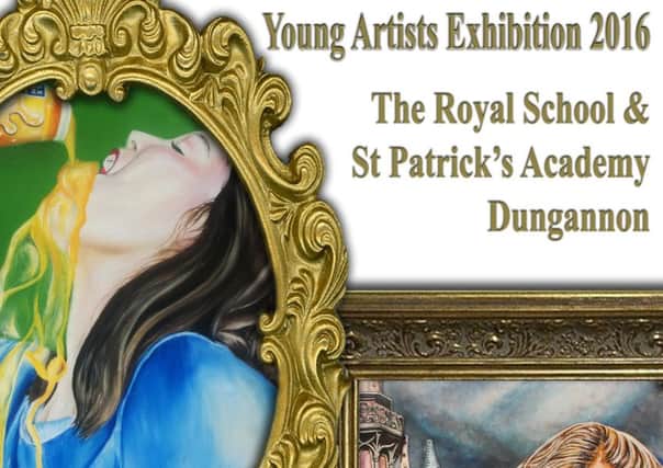 An art exhibition, featuring work by students from Royal School and St Patrick's Academy in Dungannon, will take place at the Linen Green from Tuesday 1 March