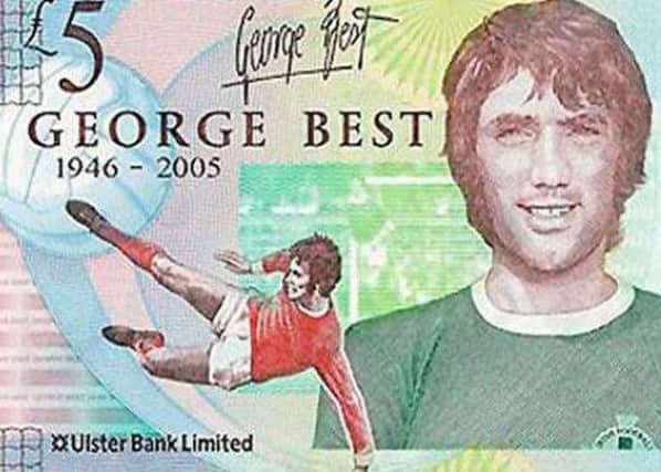 George Best commemorative Â£5 notes.
