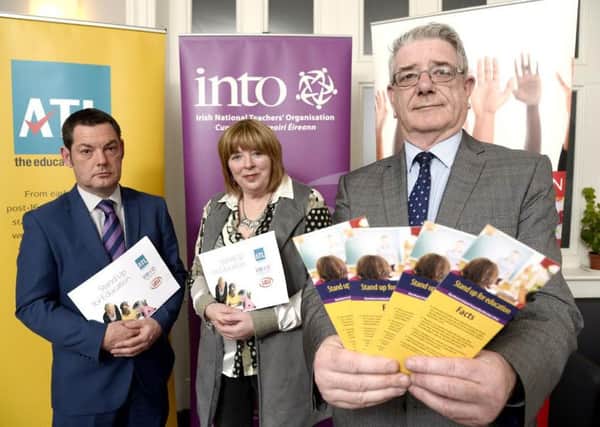 From left, Avril Hall-Callaghan from UTU, Alastair Donaghy, ATL and Gerry Murphy, national secretary of INTO, at the launch of Stand up for Education