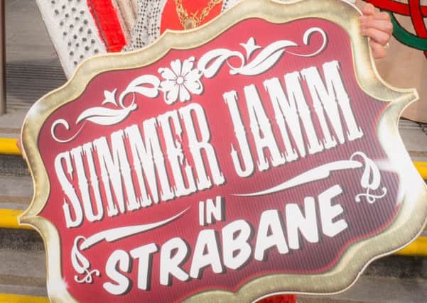 Summer Jamm festival in Strabane just around the corner. Photo: Ray McCarron