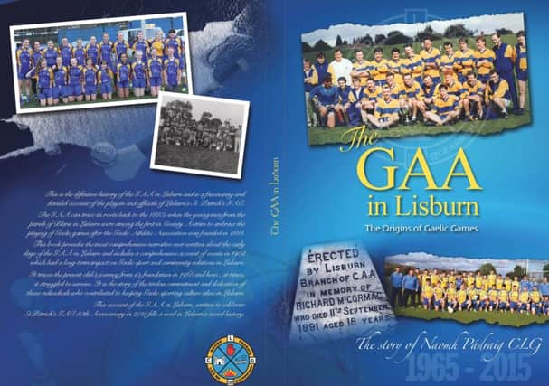 The new book St Patrick's GAC has launched to celebrate its 50th anniversary.