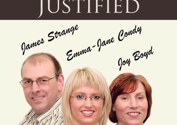 The Justified trio who will be performing at the Evening of Praise in Portstewart on August 19. (Submitted Picture).