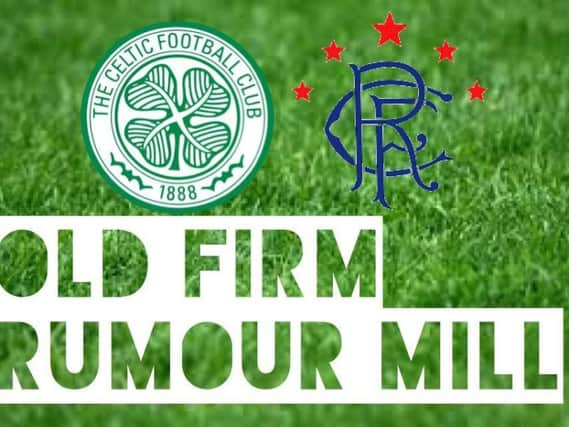 Old Firm Rumour Mill