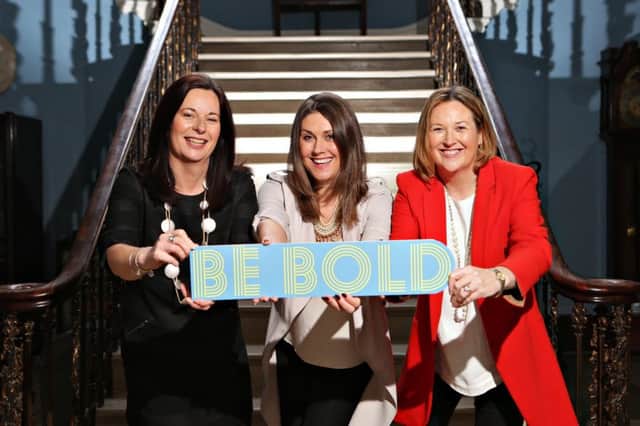 Asking women to 'Be Bold' at the launch of the Inaugural Female Entrepreneur Conference 2017 to celebrate International Woman's Day on March 9th at Drenagh House, Limavady are Jayne Taggart, CEO Causeway Enterprise Agency , Conference Host Sarah Travers with Roseann Kelly, CEO of Women in Business.   04 WiB at Drenagh Ho